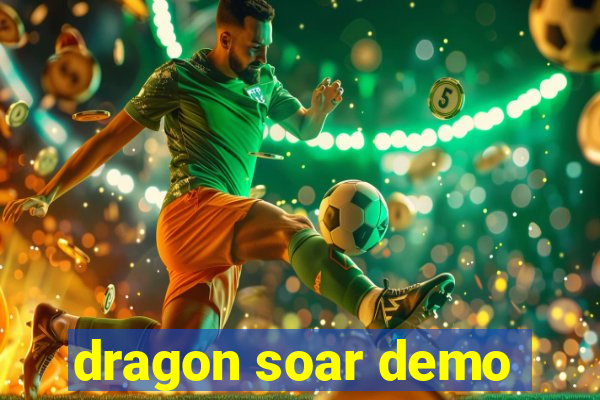 dragon soar demo